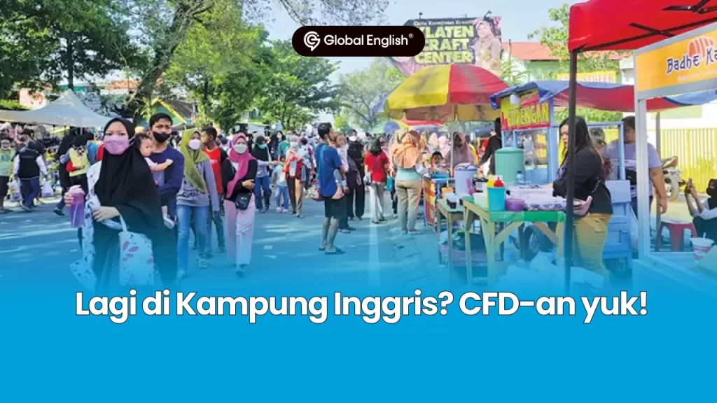 Lagi di Kampung Inggris? CFD-an yuk!