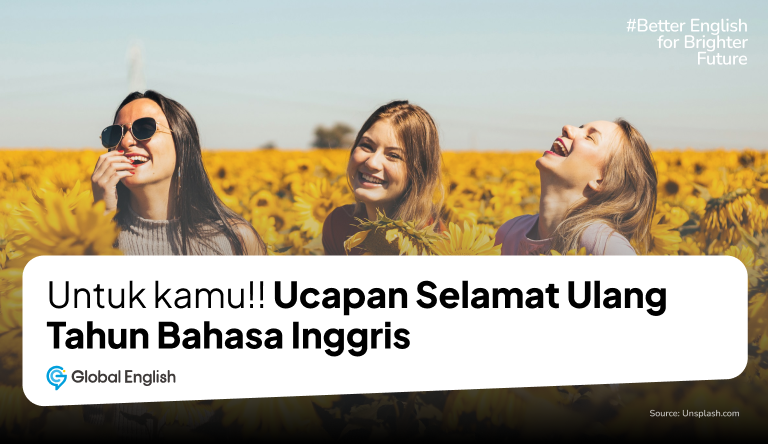 Untuk kamu!! Ucapan Selamat Ulang Tahun Bahasa Inggris