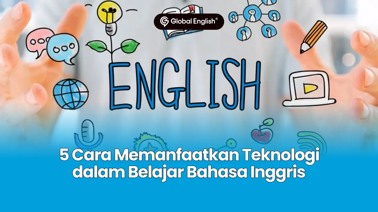 Teknologi dalam Belajar Bahasa Inggris