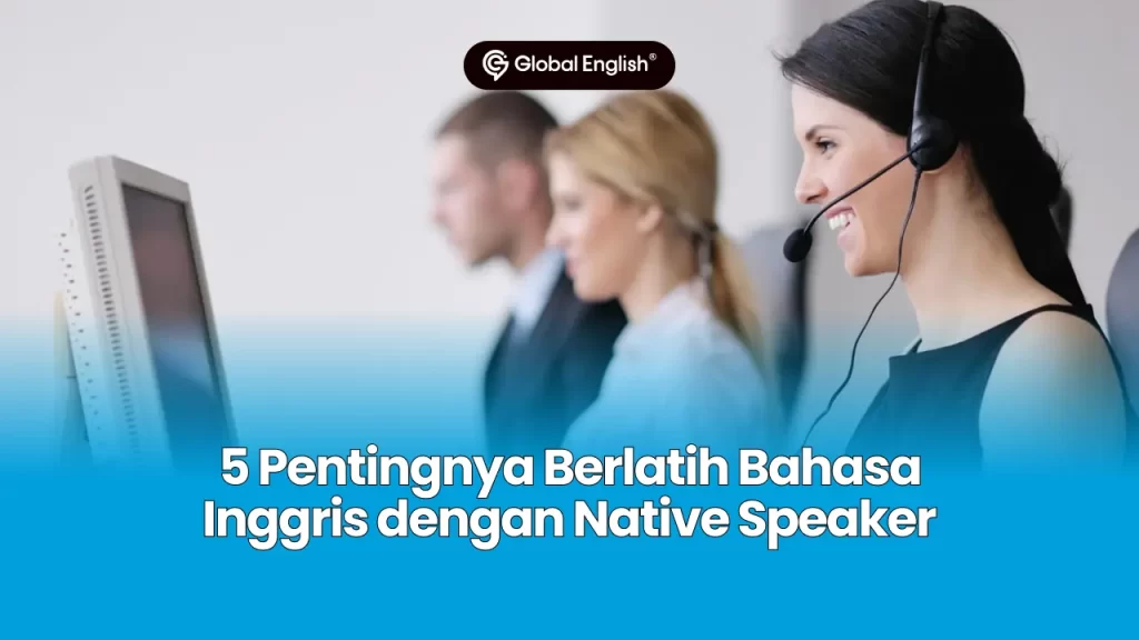 Bahasa Inggris dengan Native Speaker